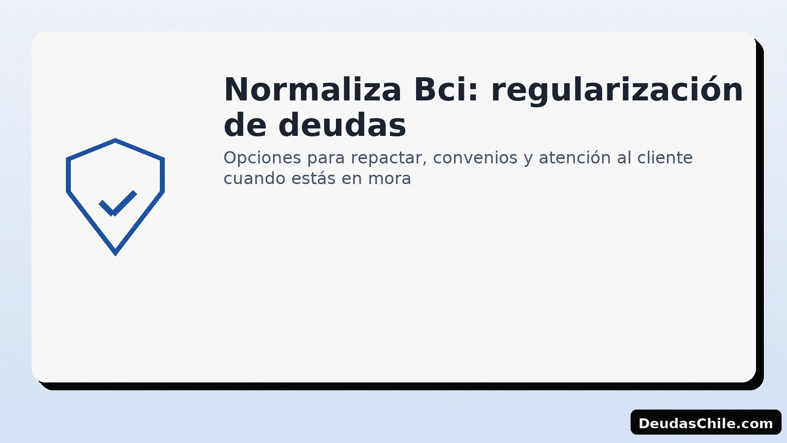 Normaliza Bci: regularización de deudas, repactar y convenios — DeudasChile.com