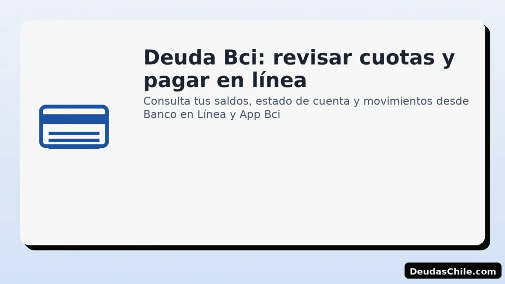 Deuda Bci: revisar cuotas y pagar en línea — consulta de saldos y movimientos — DeudasChile.com