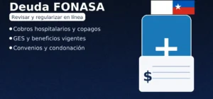 Deuda FONASA: revisar y regularizar en línea — cobros hospitalarios, copagos GES y convenios de pago (bandera de Chile y símbolos de salud y boleta).
