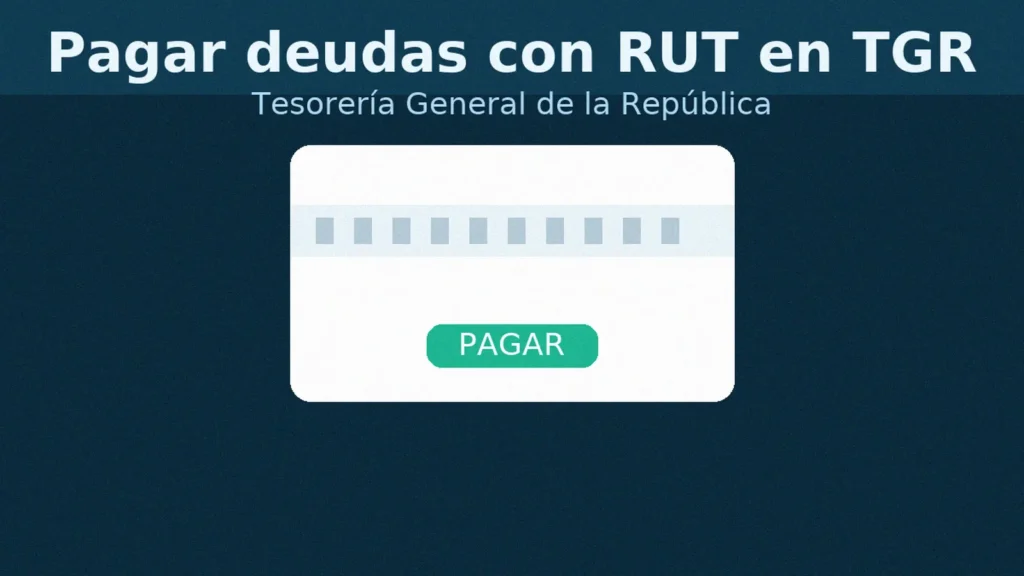 Ilustración de tarjeta RUT y botón ‘Pagar’ sobre fondo azul; pagar deudas con RUT en TGR.